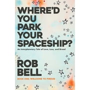 Where'd You Park Your Spaceship?, Paperback