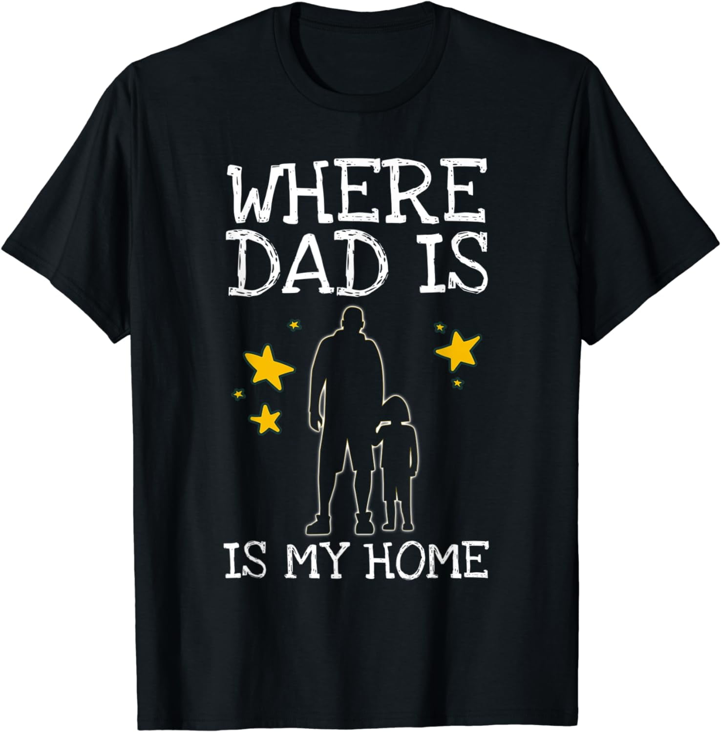 where-dad-is-is-my-home-t-shirt-walmart