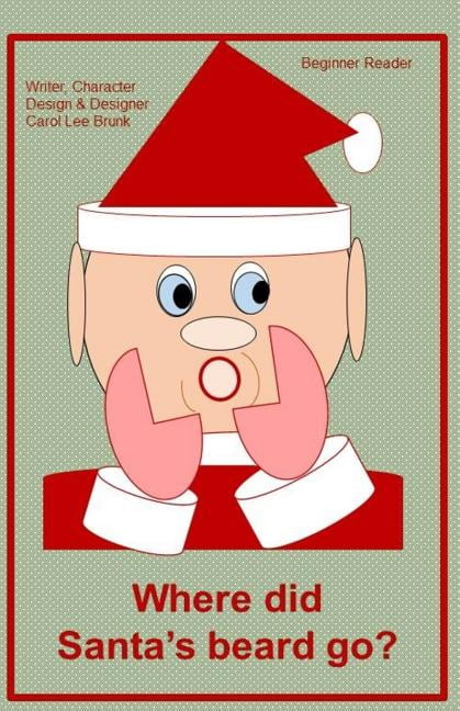 Where did Santa's beard go?: Where did Santa's beard go?, (Paperback)