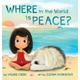 thumbnail image 1 of Where in the World is Peace?, (Hardcover), 1 of 1