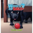 thumbnail image 1 of Where is My Ball, (Hardcover), 1 of 1