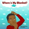 thumbnail image 1 of Where is My Blanket?, (Paperback), 1 of 1