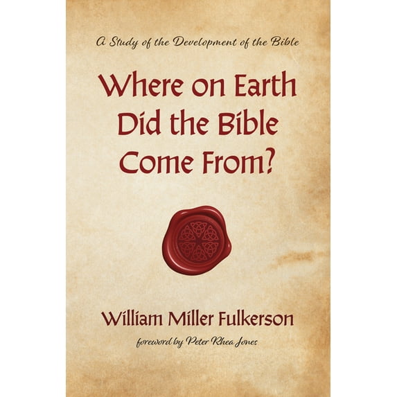 Where on Earth Did the Bible Come From? (Paperback)