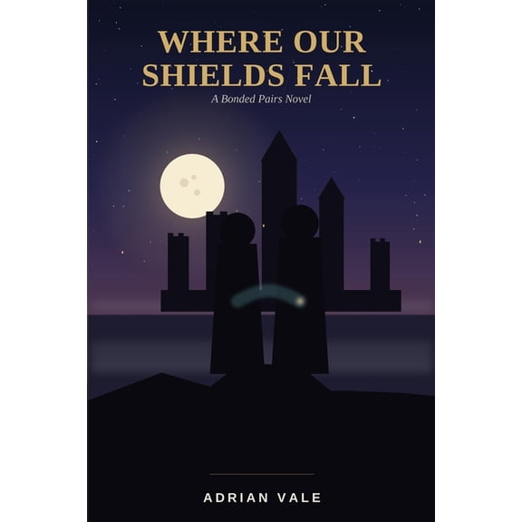 Where our Shields Fall: A bonded pairs novel, (Paperback)