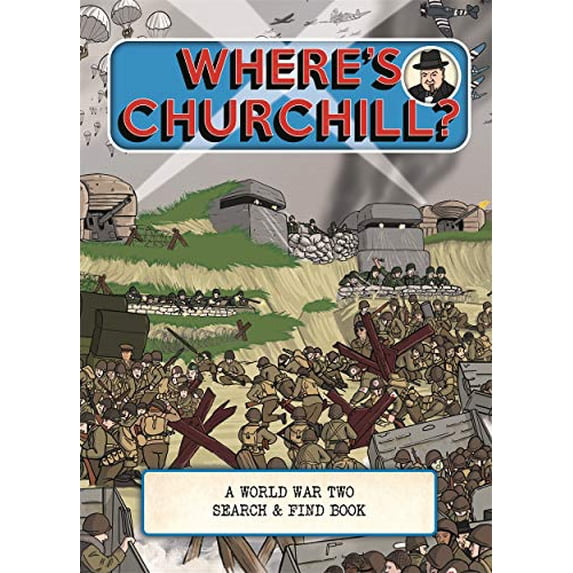 Where's Churchill : A World War Two Search & Find Book (Hardcover)