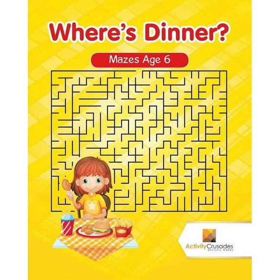 Where's Dinner?: Mazes Age 6, (Paperback)
