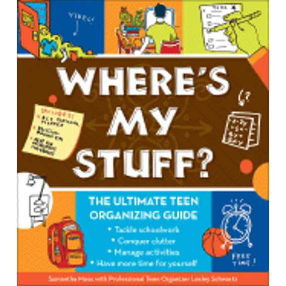 Pre-Owned Where's My Stuff?: The Ultimate Teen Organizing Guide (Unknown) 0977266052 9780977266050