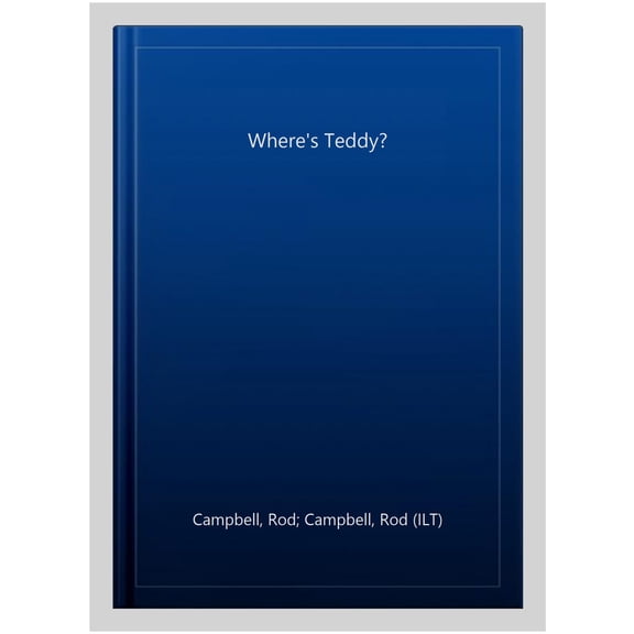 Where's Teddy? (Hardcover) by Rod Campbell