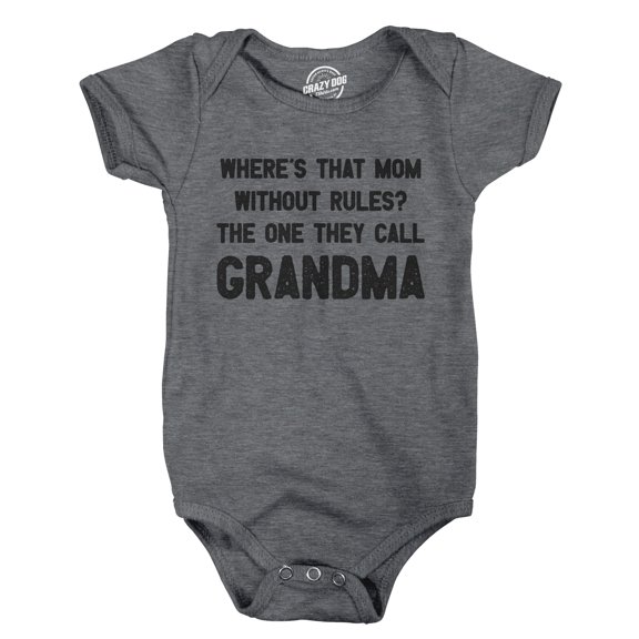 Where's That Mom Without Rules? The One They Call Grandma Baby Bodysuit Funny Infant Jumper