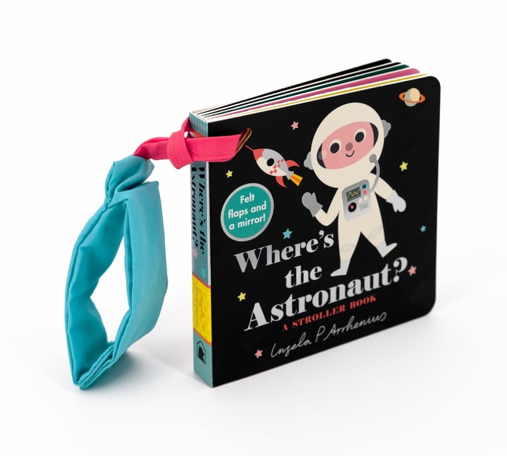 Where's the Where's the Astronaut?: A Stroller Book, (Board Book)