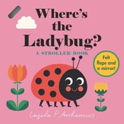 Wheres the Wheres the Ladybug? A Stroller Book, Board Book