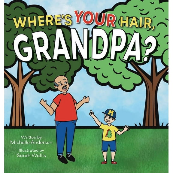 Where's Your Hair, Grandpa?, (Hardcover)