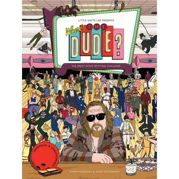 Where's the Dude? : The Great Movie Spotting Challenge (Search and Find Activity, Movies, The Big Lebowski) (Hardcover)