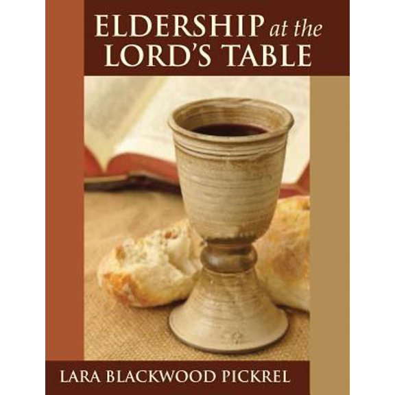 Pre-Owned Eldership at the Lord's Table (Paperback) 0827208251 9780827208254