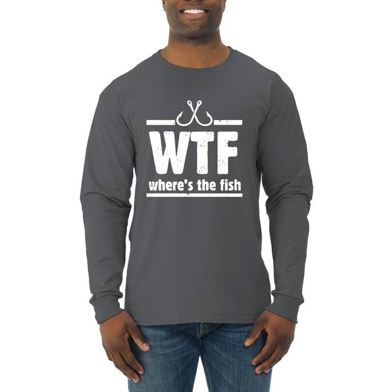 Where's the Fish WTF Parody | Mens Fishing Long Sleeve T-Shirt, Charcoal,  X-Large