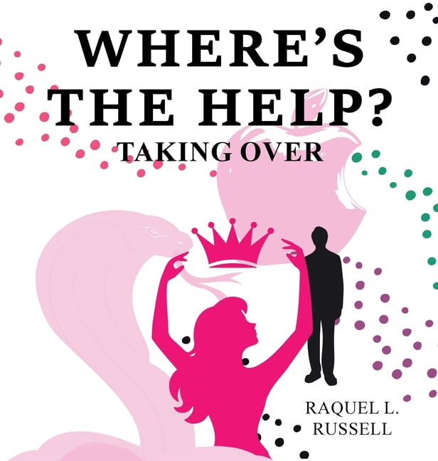 Where's the Help?: Taking Over, (Hardcover)