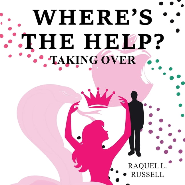 Where's the Help?: Taking Over, (Paperback)