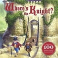 thumbnail image 1 of Pre-Owned Where's the Knight? (Hardcover) 1402788975 9781402788970, 1 of 1