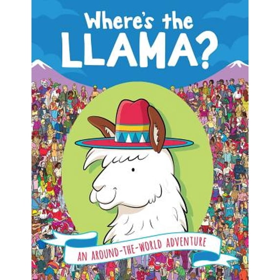 Pre-Owned Where's the Llama?: An Around-The-World Adventure (Paperback) 1449497292 9781449497293