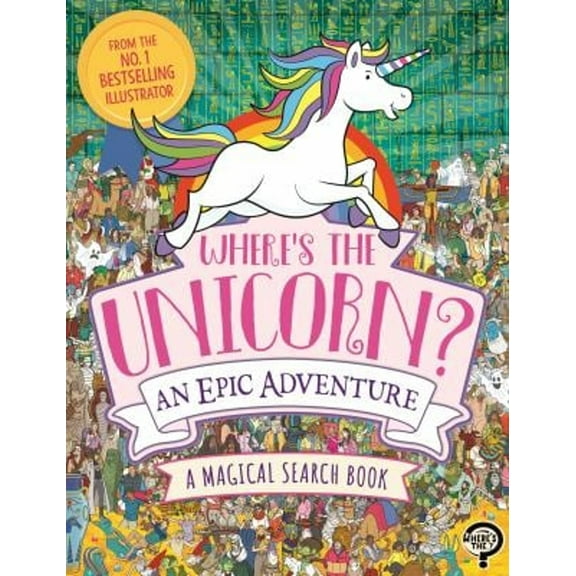 Pre-Owned Where's the Unicorn? an Epic Adventure (Paperback) 1789293081 9781789293081