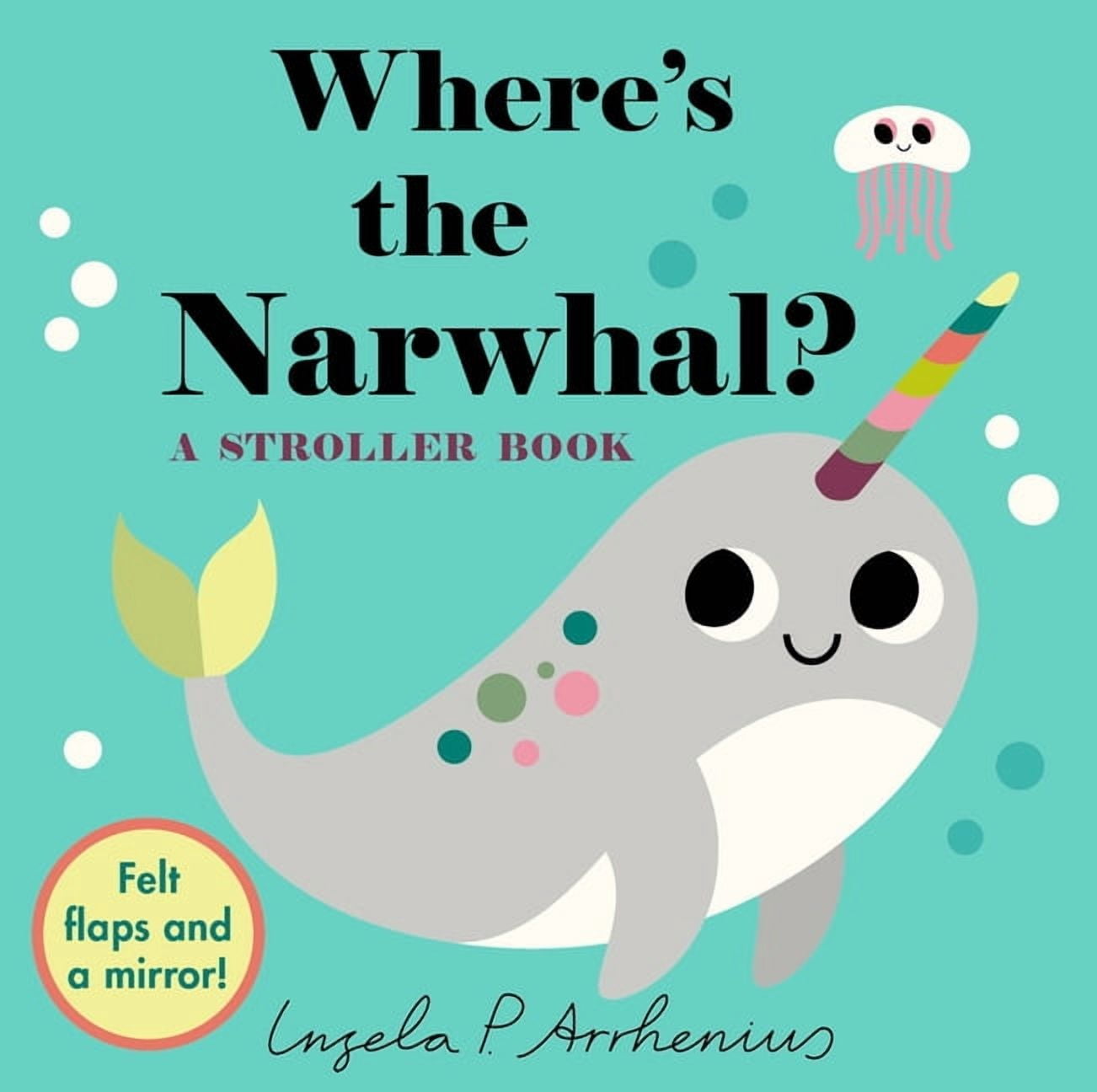 Where's the Where's the Narwhal?: A Stroller Book, (Board Book)