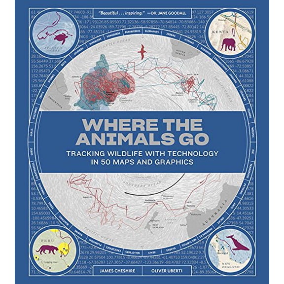 Pre-Owned Where the Animals Go : Tracking Wildlife with Techonology in 50 Maps and Graphics (Hardcover) 9780393634020