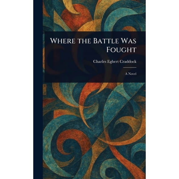 Where the Battle Was Fought, (Hardcover)