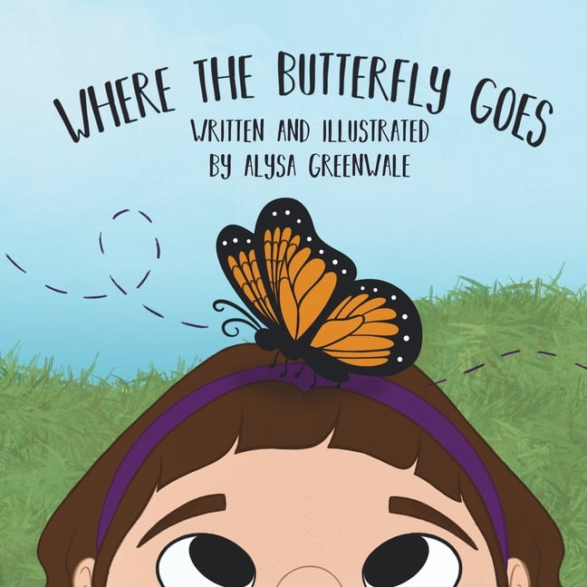 Where the Butterfly Goes, (Paperback)
