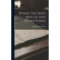 thumbnail image 1 of Where the Dead Men Lie and Other Poems (Hardcover), 1 of 1