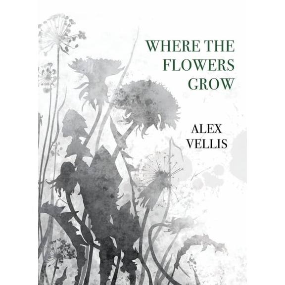 Where the Flowers Grow, (Paperback)