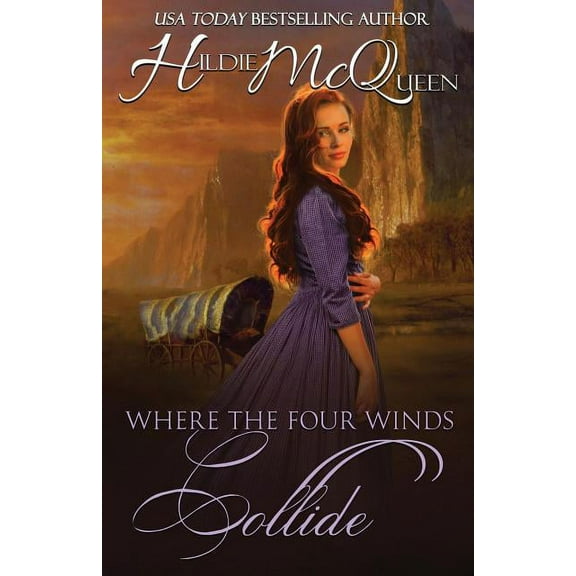 Where The Four Winds Collide (Paperback) by Hildie McQueen