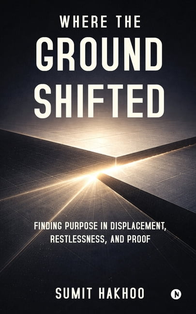 Where the Ground Shifted: Finding Purpose in Displacement, Restlessness, and Proof, (Paperback)