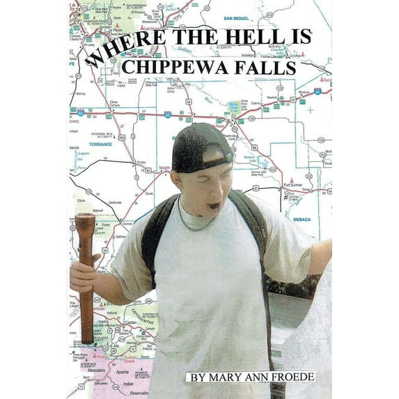 Where the Hell Is Chippewa Falls (Paperback)