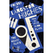 Where the Jazz Band Plays - The Weary Blues - Poetry by Langston Hughes, Hardcover