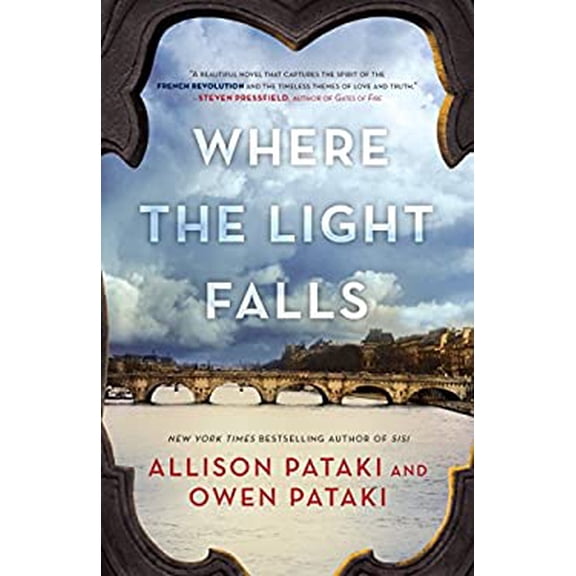 Pre-Owned Where the Light Falls: A Novel of the French Revolution (Paperback) 0399591702 9780399591709