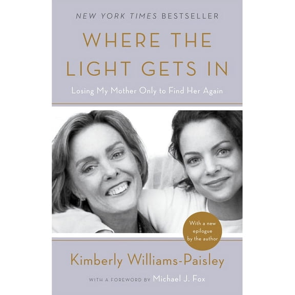 Where the Light Gets in: Losing My Mother Only to Find Her Again, (Paperback)