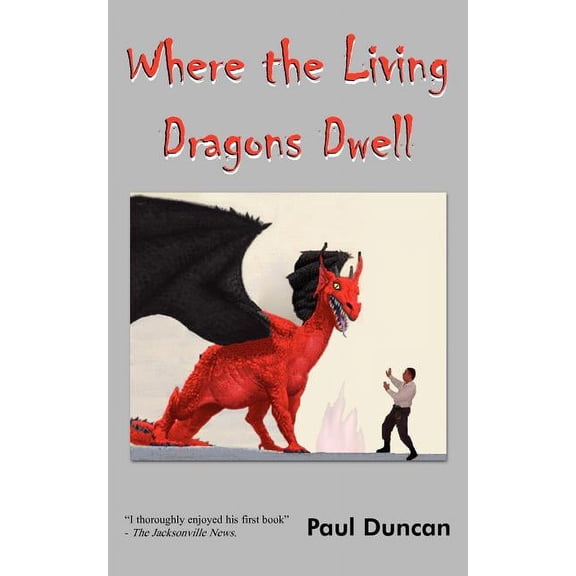 Where the Living Dragons Dwell, (Paperback)