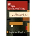 thumbnail image 1 of Pre-Owned Where the Nations Meet: The Church in a Multicultural World (Paperback) 0830819363 9780830819362, 1 of 1