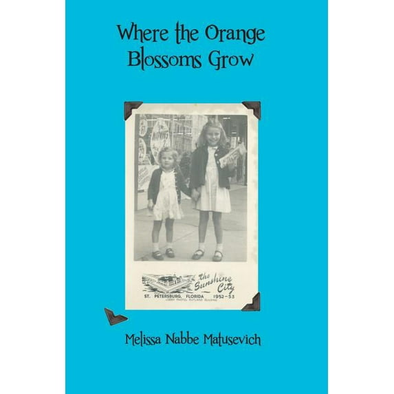 Where the Orange Blossoms Grow Paperback
