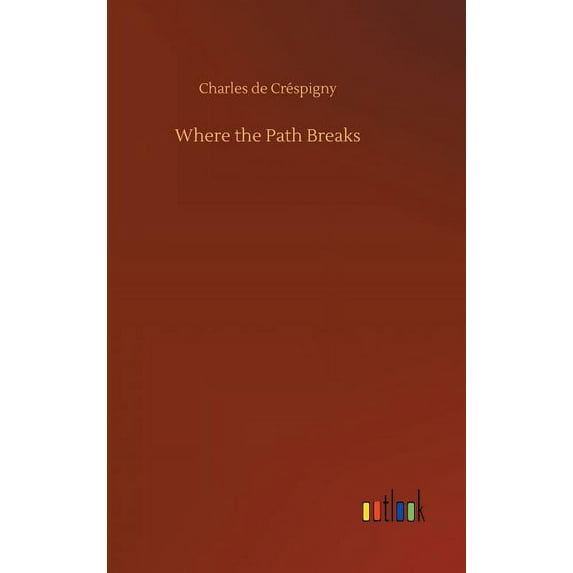Where the Path Breaks (Hardcover)