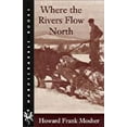 thumbnail image 1 of Pre-Owned Where the Rivers Flow North (Hardscrabble Books) Paperback, 1 of 1