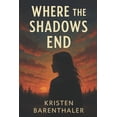 thumbnail image 1 of Where the Shadows End, (Paperback), 1 of 1