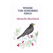 Where the Songbird Sings, Paperback