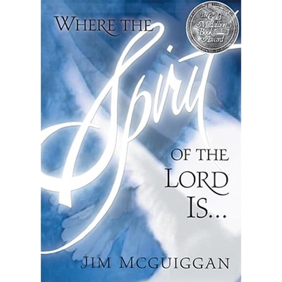 Where the Spirit of the Lord is . . . (Hardcover) by Jim McGuiggan