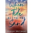 thumbnail image 1 of Where the Tide Meets the Sand, (Paperback), 1 of 1