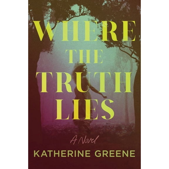 Where the Truth Lies, (Hardcover)
