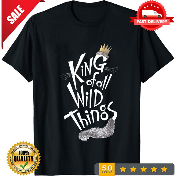 Where the Wild Things Are King Of All Wild Things T-Shirt, LIMITED EDITION-TH67946