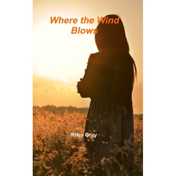 Where the Wind Blows, (Hardcover)