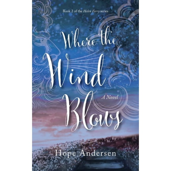 The Helen Ferry: Where the Wind Blows (Paperback)