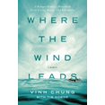 thumbnail image 1 of Pre-Owned Where the Wind Leads: A Refugee Family's Miraculous Story of Loss, Rescue, and Redemption (Paperback) 0718037499 9780718037499, 1 of 1